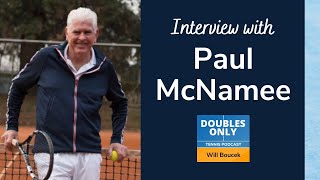 Paul McNamee Interview Hsieh Suwei Stories Team Roles Strengths amp Weaknesses amp Doubles Strategy [upl. by Laehctim]