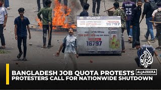 Bangladesh job quota protesters call for nationwide shutdown [upl. by Palocz]