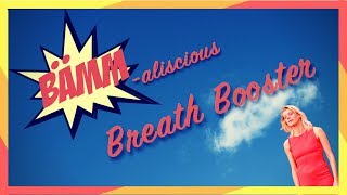 BÄMMALISCIOUS BREATH BOOSTER – First Aid Remedy amp Energy Boost – Raise your consciousness [upl. by Elocim]