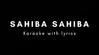 Sahiba Sahiba • Anarkali • karaoke with lyrics [upl. by Aiciram540]