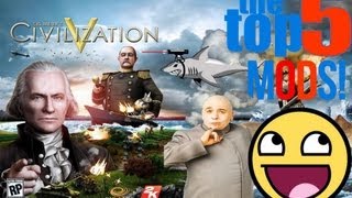 Top 5 Civilization V Mods [upl. by Boak]