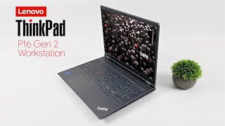 The New Thinkpad P16 Gen 2 Is A Powerful 20 Core Mobile Workstation Hands On [upl. by Winou]