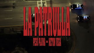 LA PATRULLA Video Oficial  Peso Pluma Neton Vega [upl. by March548]