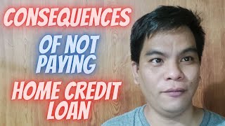 Consequences Of Not Paying HomeCredit Loan [upl. by Corby53]