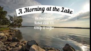 Canon Rebel EOS T7i800D Sample video in 1080p60fps At a Relaxing Lake [upl. by Daria]