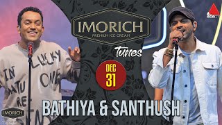 Imorich Tunes  31st Special  Bathiya and Santhush BnS  Sirasa TV [upl. by Avehsile]