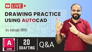 Drawing Practice in AutoCAD with QampA live in Hindi [upl. by Eirrehs]