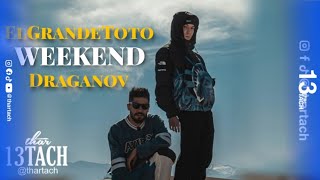 ElGrandeToto feat Draganov  Weekend Official Audio [upl. by Pinzler634]