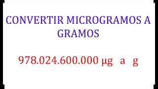 Como convertir microgramos a gramos  unidades de masa [upl. by Atcliffe]