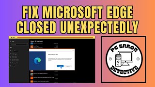 How to Fix Microsoft Edge Closed Unexpectedly [upl. by Auburta47]