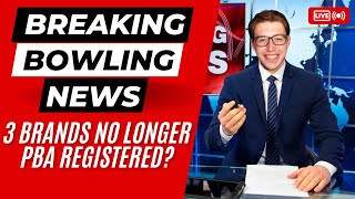 3 Brands No Longer PBA Registered Bowling News with ZVLBowling [upl. by Rockel]