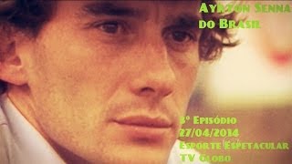 Ayrton Senna do Brasil Episódio 3 COMPLETO HDTV 720p  Esporte Espetacular TV Globo [upl. by Osbert]