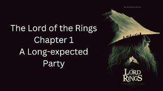 The Lord of the Rings  Ch 1  A Longexpected Party  The Fellowship of The Ring by JRR Tolkien [upl. by Soule]