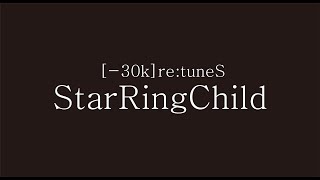 SawanoHiroyukinZk 30kretuneS『StarRingChild』 [upl. by Beasley312]