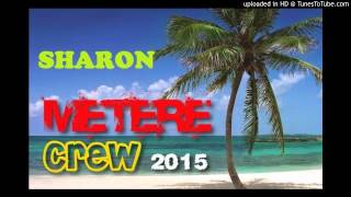 Metere Crew  Sharon PNG Music 2015 [upl. by Ansela]