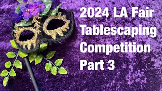 2024 LA Fair Tablescaping Competition Pt 3 [upl. by Artinad]