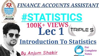 Lec 1  Statistics  Introduction to Statistics by Anjum Shakir Sir  Finance Accounts Assistant [upl. by Haughay]