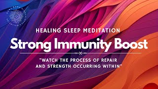 SLEEP Meditation STRONG Immunity BOOSTER [upl. by Ivie]