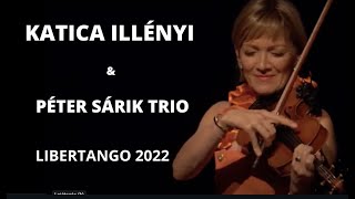 KATICA ILLÉNYI amp PÉTER SÁRIK TRIO  Libertango 2022 [upl. by Azriel]