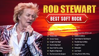 Rod Stewart Greatest Hits full Album 🌹 Rod Stewart Best Songs Playlist [upl. by Lindly415]