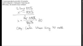 Obliczanie liczby gdy dany jest jej procent  zadania tekstowe [upl. by Trefor569]