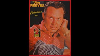 Classic Album Archive  The Jim Reeves Collection Vol II  Full Double Album Vinyl Stunning Quality [upl. by Halvaard959]