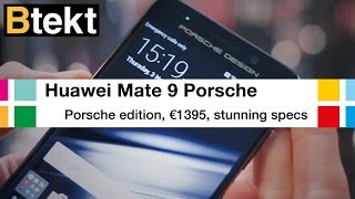 Huawei Mate 9 Porsche Design handson  €1395 [upl. by Breana]