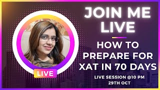 How to CRACK XAT in 70 days XAT 2024 Preparation StrategyQuestions related to MBAPart 12CAT 2023 [upl. by Vaientina]