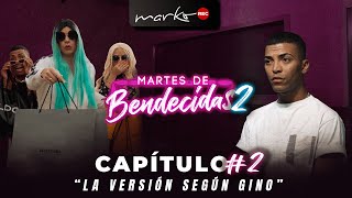 LA VERSIÓN SEGÚN GINO l Martes de Bendecidas 2 l CAPÍTULO 2 l markoenyoutube [upl. by Gustaf]