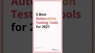 5 Best Automation Testing Tools for 2021 [upl. by Filler]