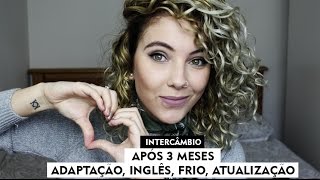 Intercâmbio  Irlanda após 3 meses adaptação inglês frio e atualizações [upl. by Salba320]