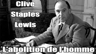 Livre audio  CS Lewis  Labolition de lhomme [upl. by Esiahc85]