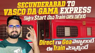 Direct గా Goa😍 కి వెళ్లిపోవచ్చు  Secunderabad To Vasco Da Gama BiWeekly Express  కొత్త Train ఇదే [upl. by Orecic]