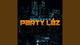 Party Láz feat GwM [upl. by Aridni220]