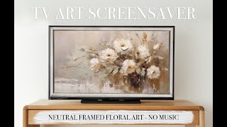 TV ART SCREENSAVER 2023  Neutral Floral Framed Vintage Art  4k [upl. by Fortna]