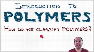 Introduction to Polymers  Lecture 31  Classification approaches [upl. by Kcirrag]