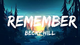 Becky Hill  Remember Lyrics  25mins Chilling music [upl. by Cusick]