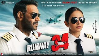 Runway 34 Full Movie in Hindi  Ajay Devgn  Amitabh Bachchan  Rakul Preet Singh  Facts amp Review [upl. by Siekram]