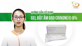 Hướng dẫn Sử dụng Gel đặt âm đạo CRINONE® 8 tại nhà [upl. by Tony]