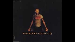 FAITHLESS  God Is A DJ Monster Mix [upl. by Aitnom506]