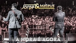 Jorge amp Mateus  A Hora É Agora  Novo DVD Live in London  Clipe Oficial [upl. by Lili]