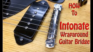 HOW TO INTONATE WRAPAROUND GUITAR BRIDGE  Zachary Handcrafted Guitars [upl. by Sremlahc]