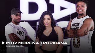 MTG MORENA TROPICANA  Dj Luan Gomes  FitDance Coreografia [upl. by Rrats]