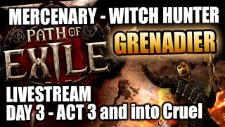 PATH of EXILE 2 Day 3 GRENADIER Mercenary  Act 3  Time to Beat Normal [upl. by Kenelm]