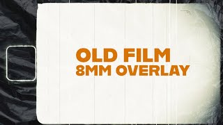 OLD FILM 8MM OVERLAY  Free download [upl. by Jochebed]