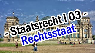 Staatsrecht I 03  Das Rechtsstaatsprinzip [upl. by Ardnassac365]