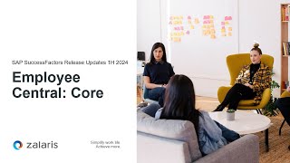 Employee Central Core SAP SuccessFactors 1H 2024 Release Key Highlights  Zalaris [upl. by Wichman]