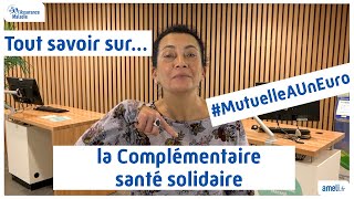 Tout savoir sur la Complémentaire santé solidaire [upl. by Loraine]