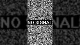 No signal [upl. by Hans]