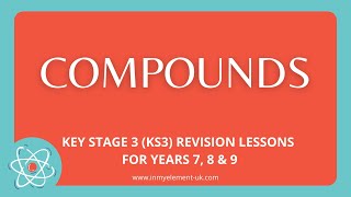 Formation of a Compound and How it is Named  Chemistry Revision Years 7 8 amp 9 [upl. by Sirotek]